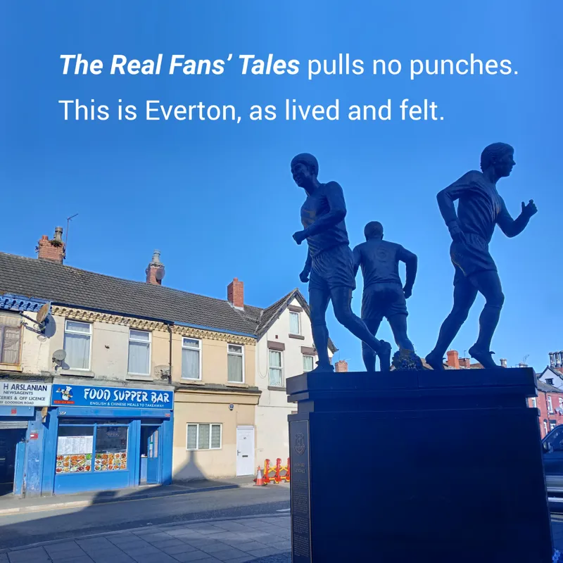 The Leaving of Goodison Park: The Real Fans Tales-2